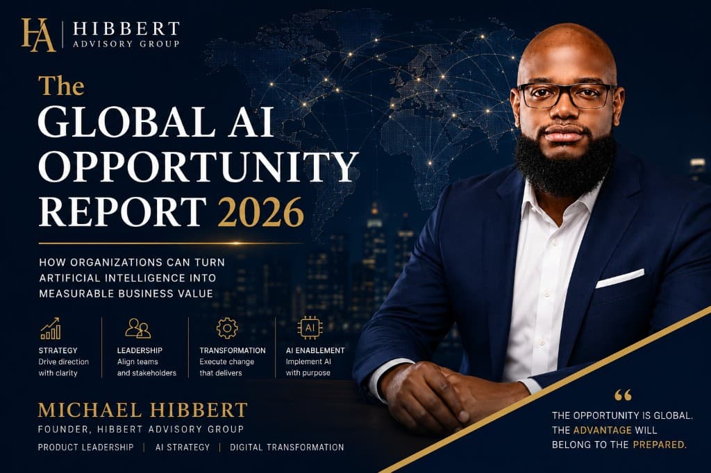 Cover of The Global AI Opportunity Report 2026 by Michael Hibbert, Hibbert Advisory Group — executive research on global AI strategy and business value